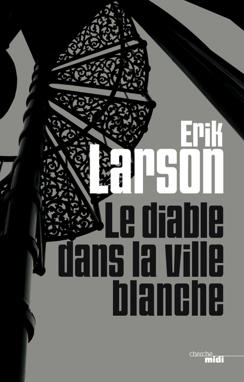 ebook cover of Le diable dans la ville blanche, by Erik Larson