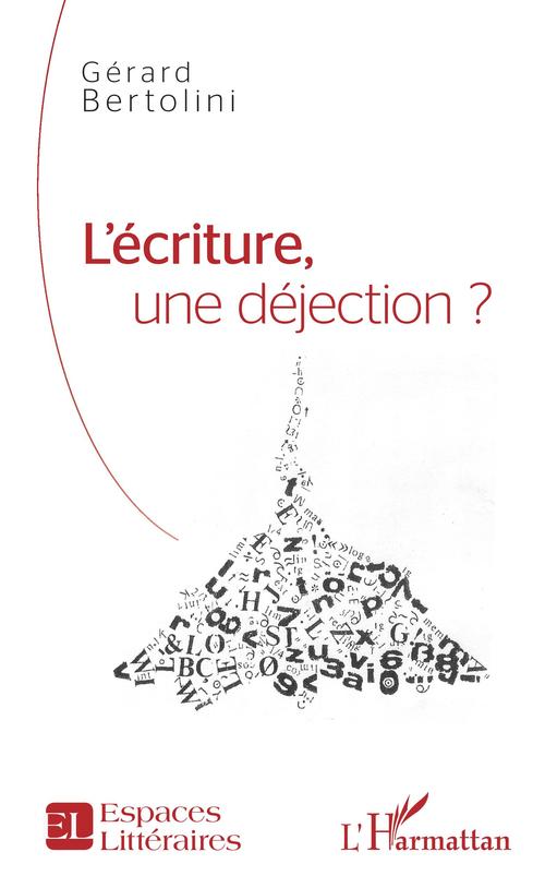 Couverture ebook de L'écriture, une déjection ?, de Gérard Bertolini