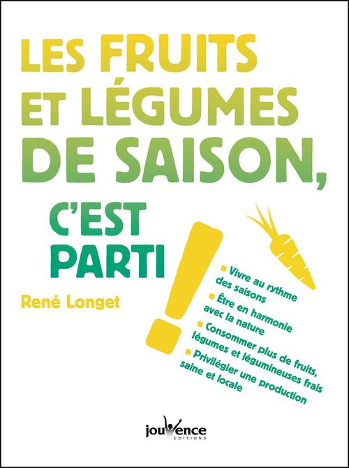 Couverture ebook de Les fruits et légumes de saison, c'est parti !, de René Longet