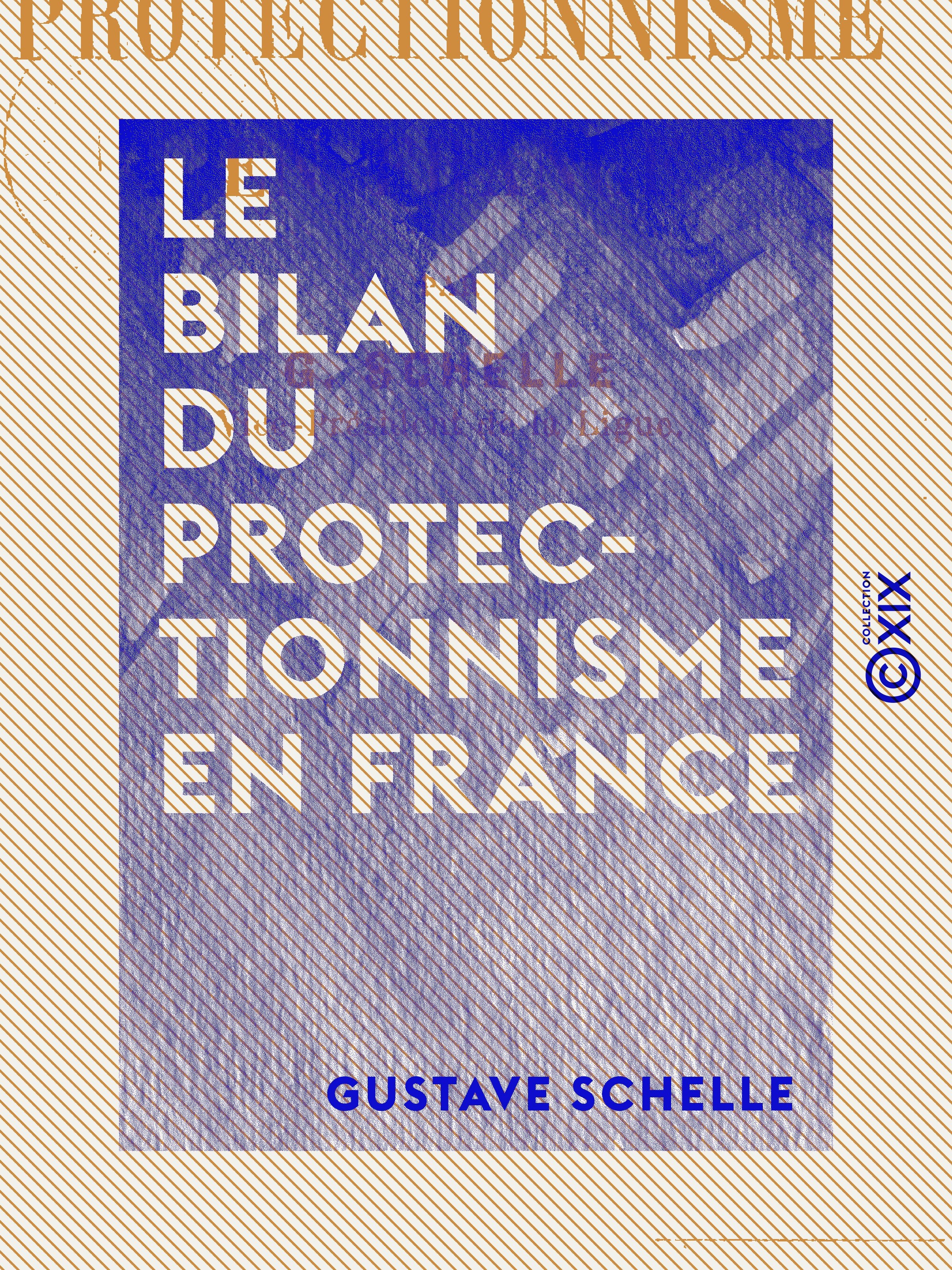 Couverture ebook de Le Bilan du protectionnisme en France, de Gustave Schelle