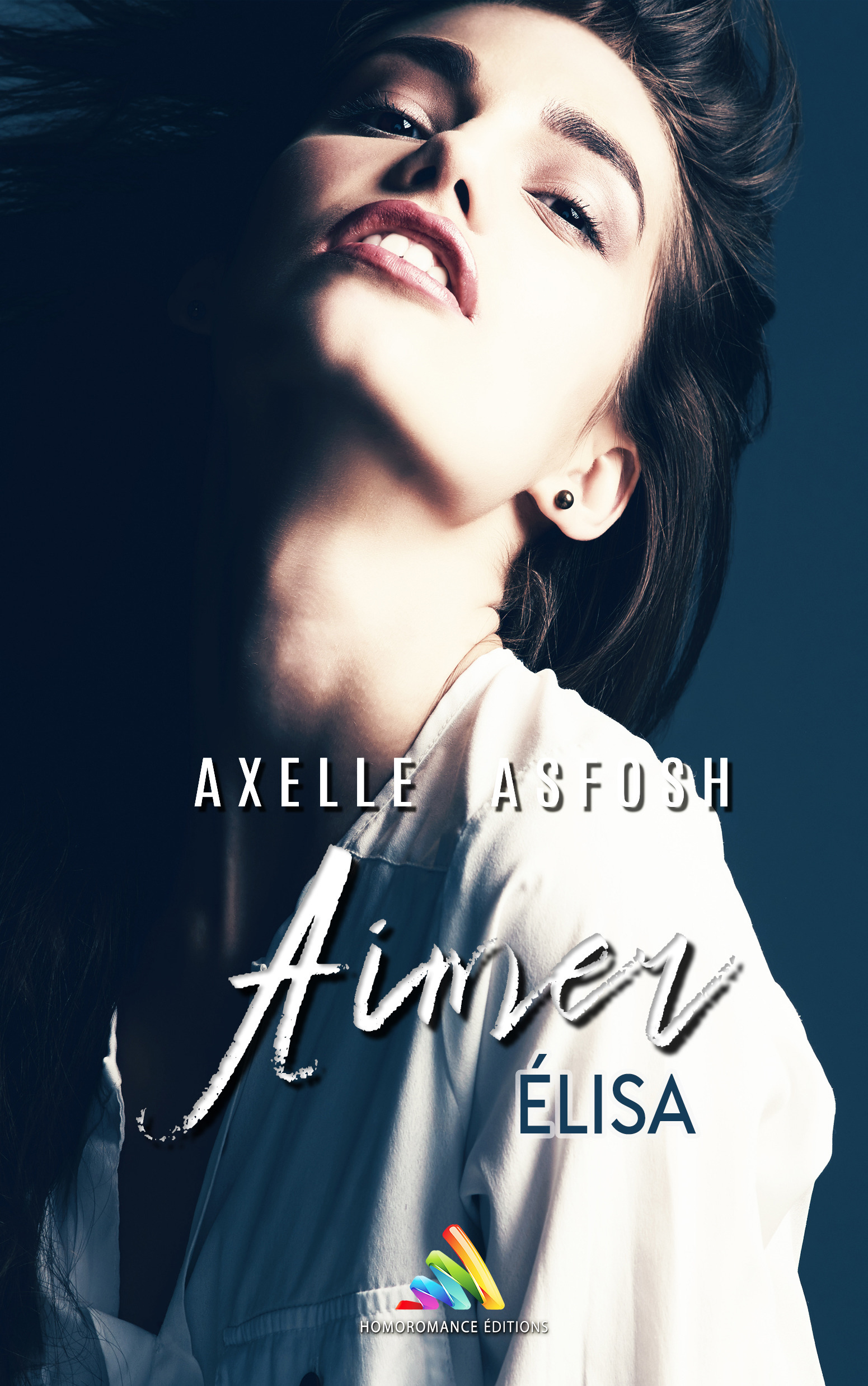 Couverture ebook de Aimer Elisa (Livre lesbien, roman lesbien), de Axelle Asfosh