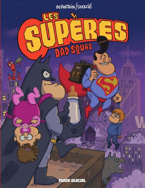 Couverture ebook de Les supères - Dad Squad, de Jorge Bernstein, Thibaut Soulcié
