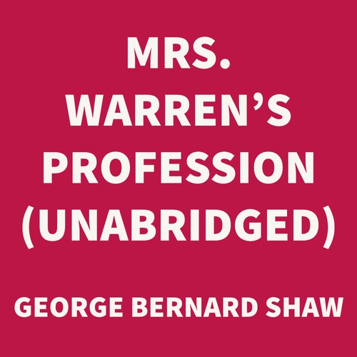 audiobook cover of Mrs. Warren's Profession (UNABRIDGED), by George Bernard Shaw