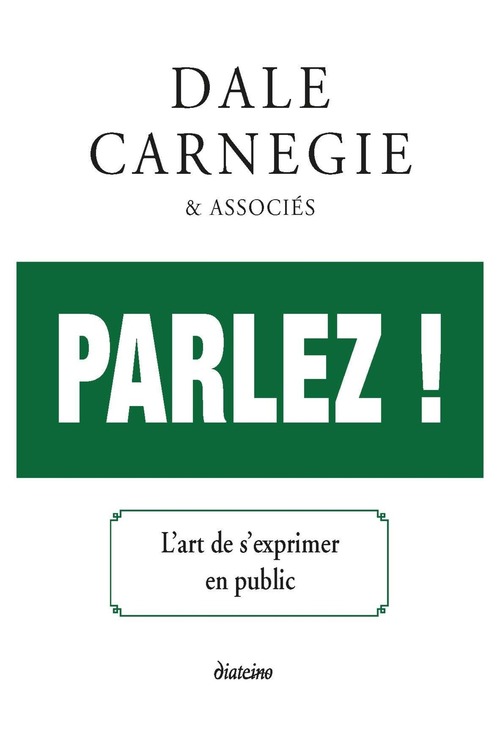 Couverture ebook de Parlez - L'art de s'exprimer en public, de Dale Carnegie