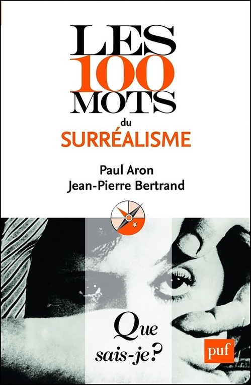 ebook cover of Les 100 mots du surréalisme, by Paul Aron, Jean-Pierre Bertrand