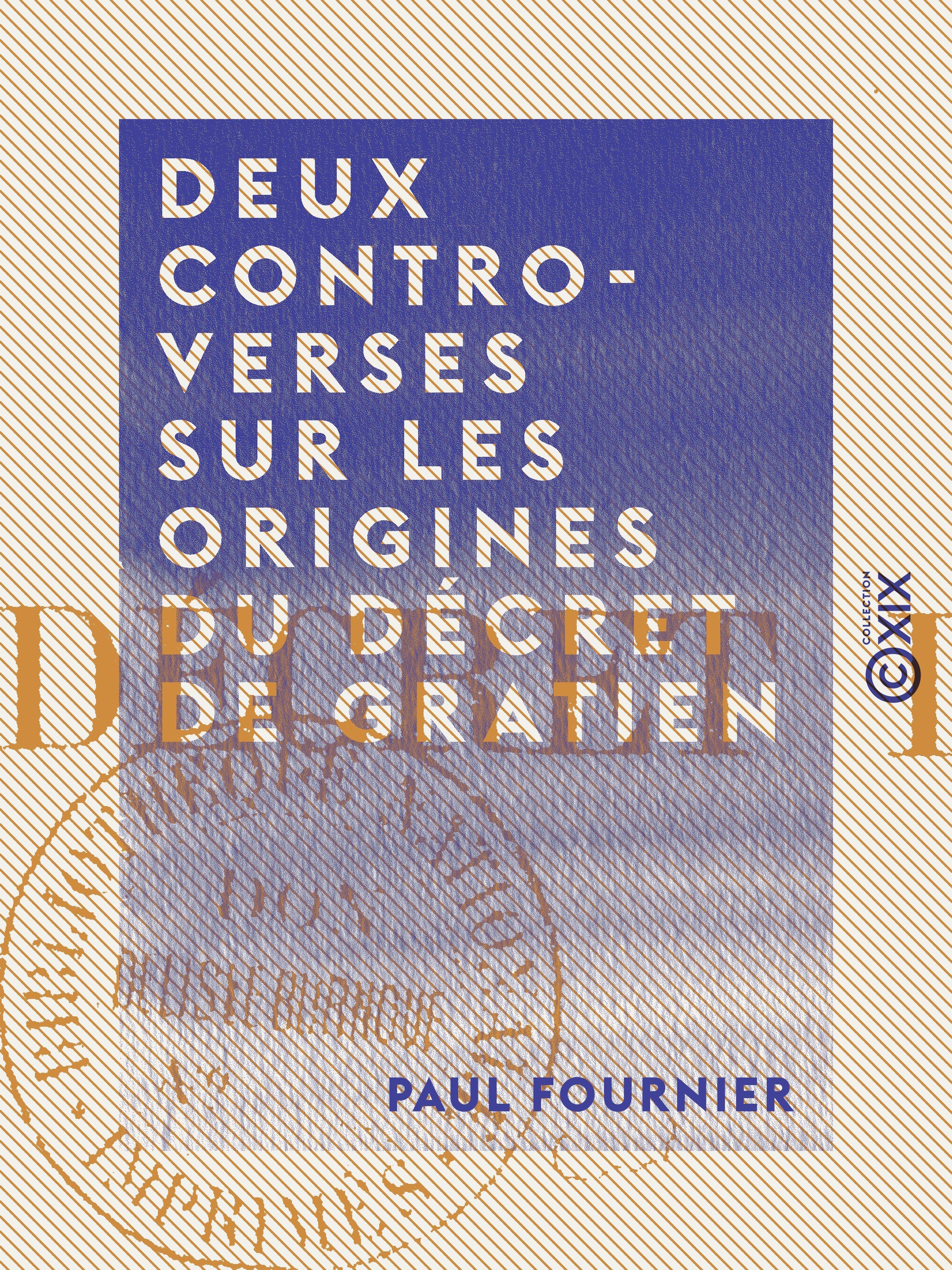 Couverture ebook de Deux controverses sur les origines du décret de Gratien, de Paul Fournier