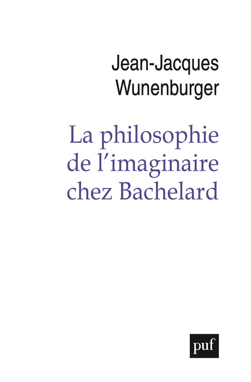Couverture ebook de La philosophie de l'imaginaire chez Bachelard, de Jean-Jacques Wunenburger