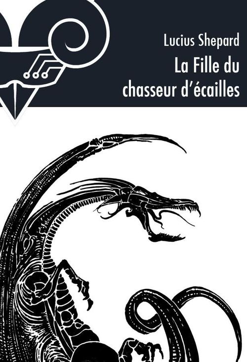 ebook cover of La Fille du chasseur d'écailles, by Lucius Shepard