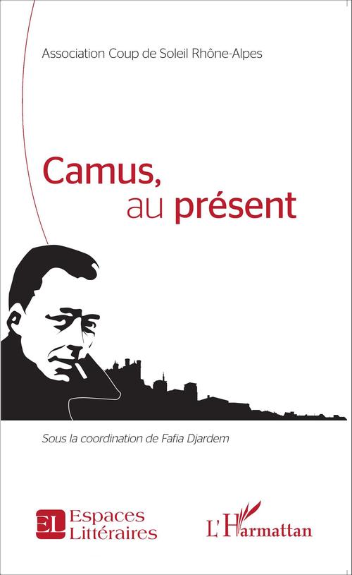 ebook cover of Camus, au présent, by Association Coup De Soleil Rhone-Alpes