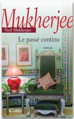 Couverture ebook de Le passé continu, de Neel Mukherjee