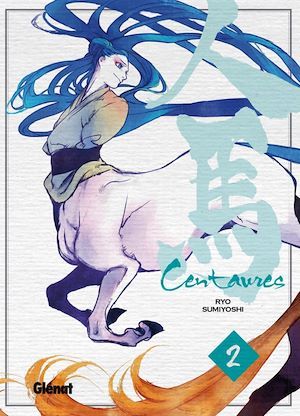 ebook cover of Centaures - Tome 02, by Ryo Sumiyoshi