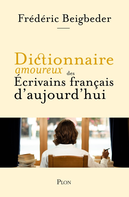 Couverture ebook de Dictionnaire amoureux des écrivains français d'aujourd'hui, de Frédéric Beigbeder