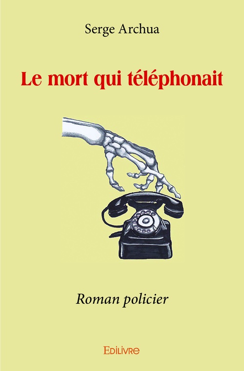 Couverture ebook de Le mort qui téléphonait, de Serge Archua