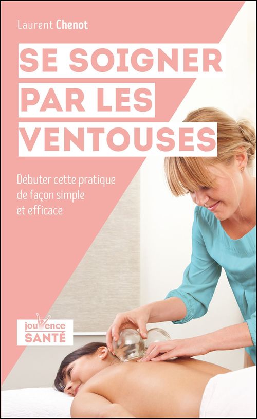 Couverture ebook de Se soigner par les ventouses , de Laurent Chenot