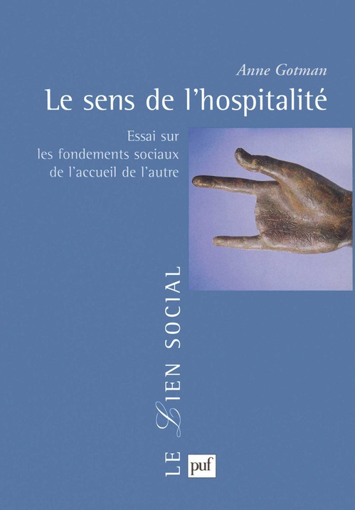 ebook cover of Le sens de l'hospitalité : Essai sur les fondements sociaux de l'accueil de l'autre, by Anne Gotman