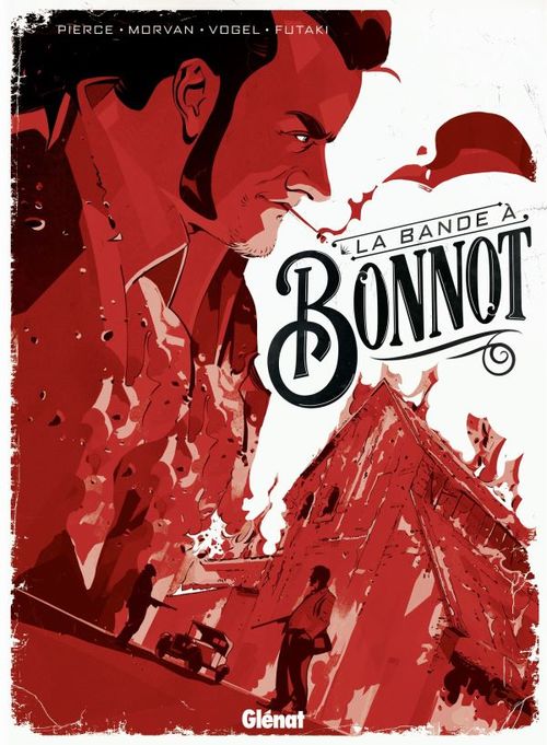 ebook cover of La bande à Bonnot, by Jean-David Morvan, Laura Pierce, Stefan Vogel, Attila Futaki