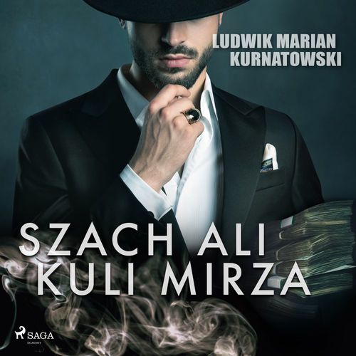 Couverture audiobook de Szach Ali Kuli Mirza, de Ludwik Marian Kurnatowski