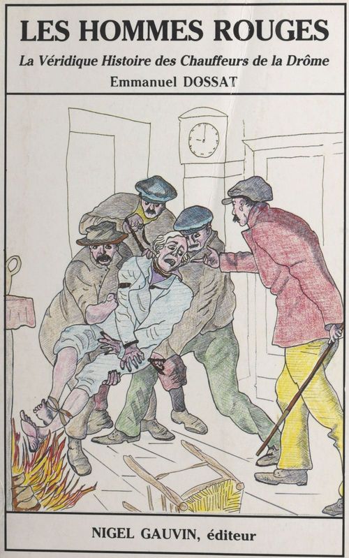 ebook cover of Les hommes rouges : la véridique histoire des chauffeurs de la Drôme, by Emmanuel Dossat