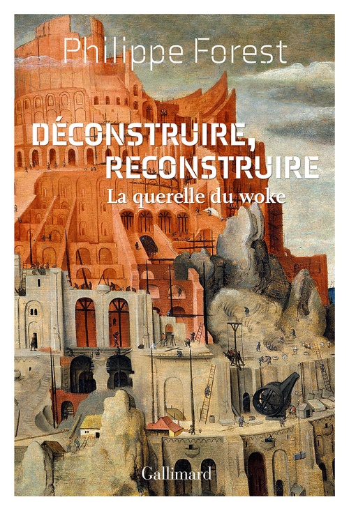 Couverture ebook de Déconstruire, reconstruire. La querelle du woke, de Philippe Forest