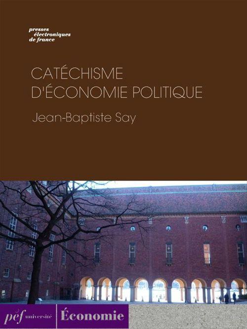 ebook cover of Catéchisme d'économie politique, by Jean-Baptiste Say