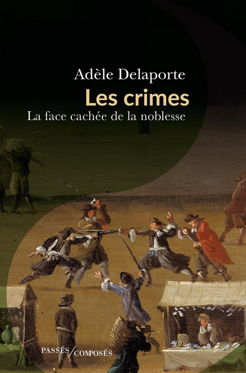 Couverture ebook de Les crimes : La face cachée de la noblesse, de Adèle Delaporte