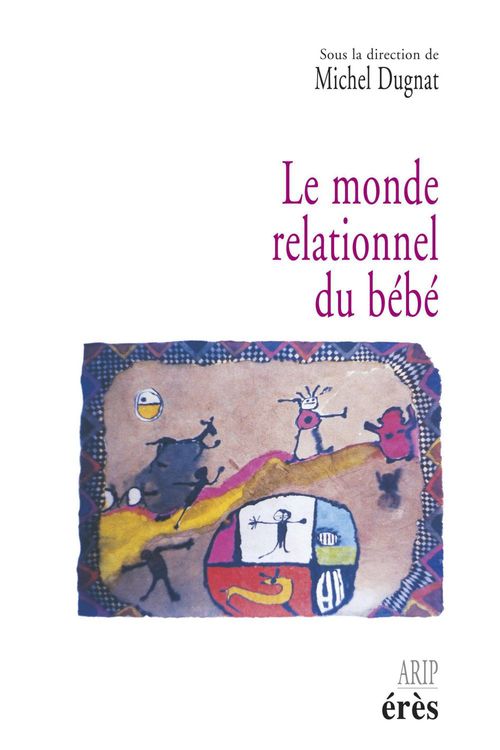 Couverture ebook de Le monde relationnel du bébé, de Michel Dugnat