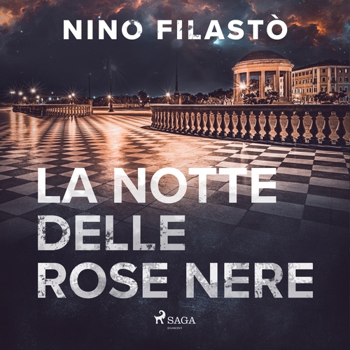 Couverture audiobook de La notte delle rose nere, de Nino Filasto