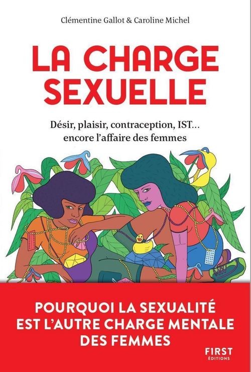 ebook cover of La charge sexuelle - Pourquoi la sexualité est l'autre charge mentale des femmes, by Clementine Gallot, Caroline Michel