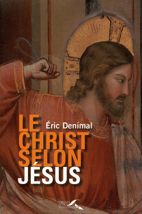 Couverture ebook de LE CHRIST SELON JESUS, de Eric Denimal