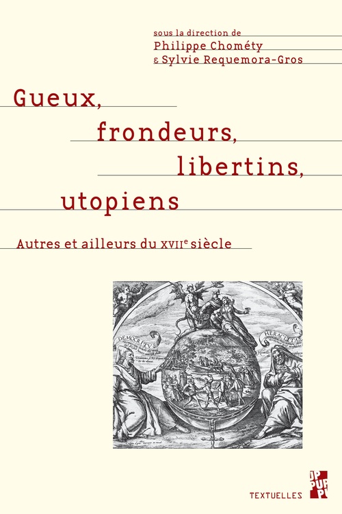 Couverture ebook de Gueux, frondeurs, libertins, utopiens, de Philippe Chomety, Sylvie Requemora-Gros