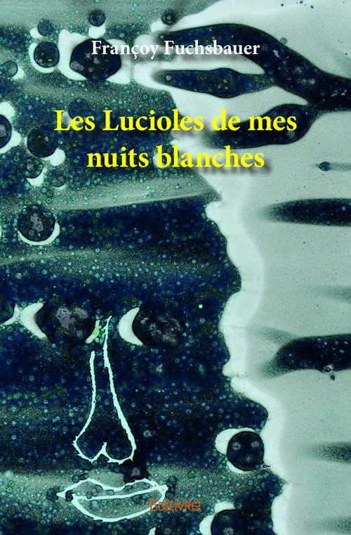 ebook cover of Les Lucioles de mes nuits blanches, by Françoy Fuchsbauer