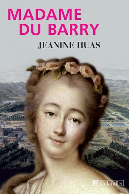 ebook cover of Madame du Barry, by Jeanine Huas