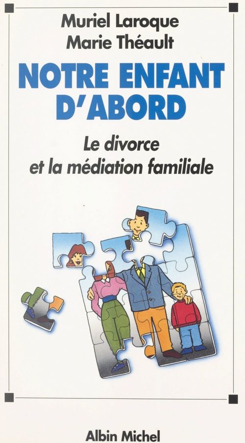 Couverture ebook de Notre enfant d'abord, de Marie Theault, Muriel Laroque