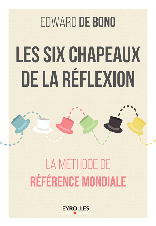 ebook cover of Les six chapeaux de la réflexion, by Edward De bono