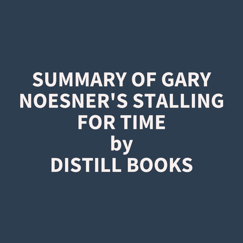 audiobook cover of Summary of Gary Noesner's Stalling for Time, by Distill Books
