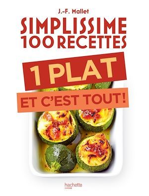 ebook cover of Simplissime 100 recettes : 1 plat et c'est tout, by Jean-François Mallet