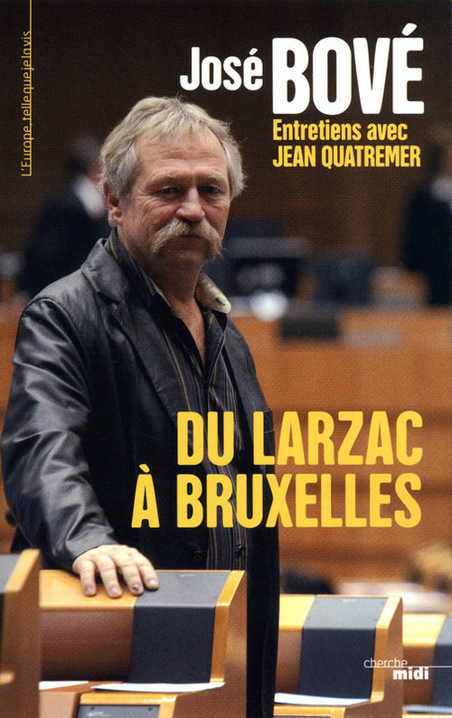 ebook cover of Du Larzac à Bruxelles, by José Bové, Jean Quatremer