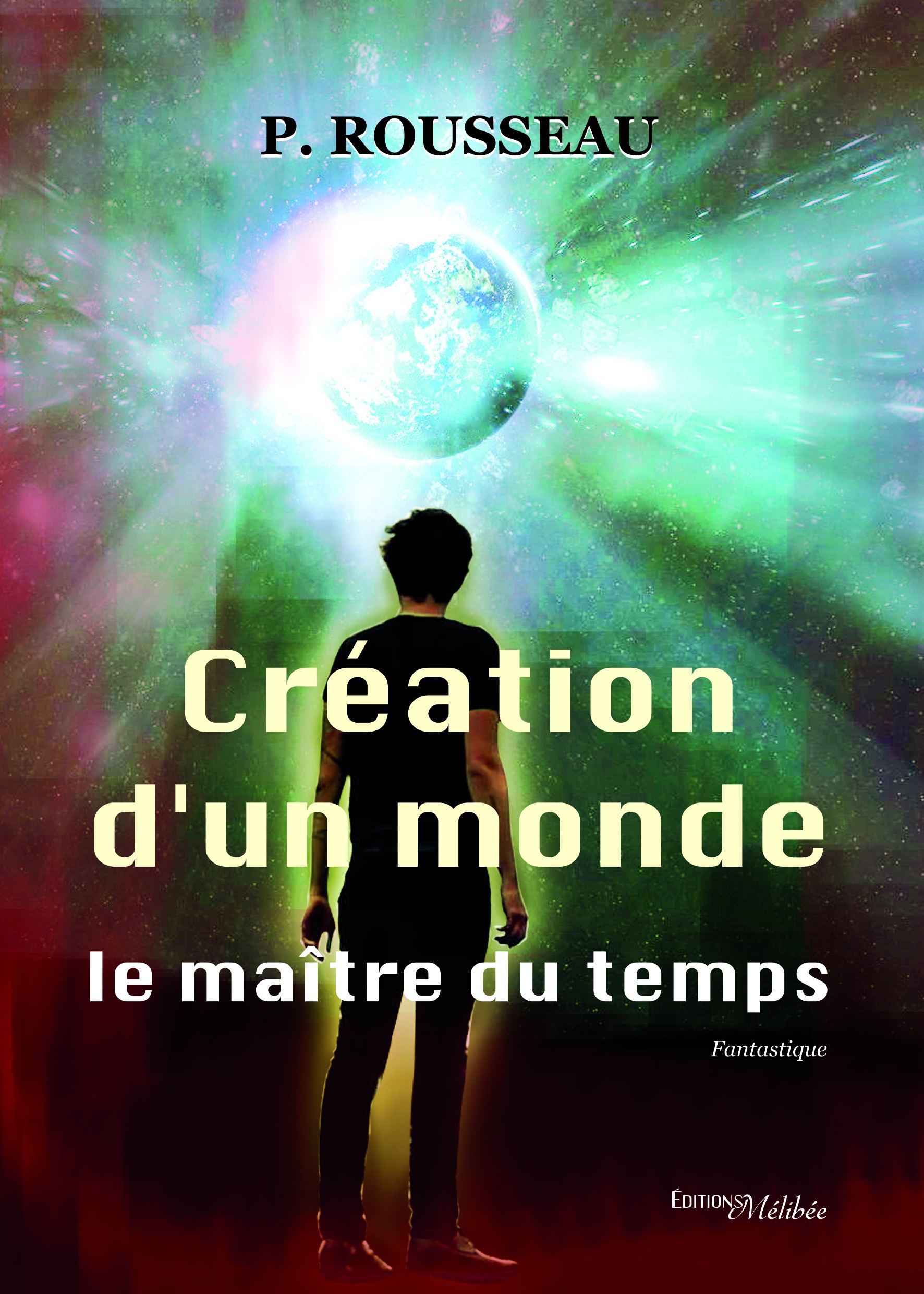 ebook cover of Création d'un monde, le maître du temps, by P. Rousseau