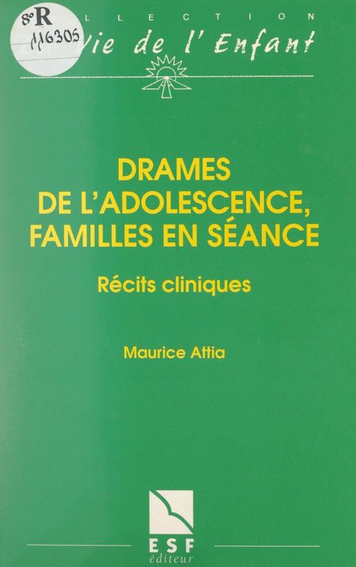 Couverture ebook de Drames de l'adolescence, familles en séance, de Maurice Attia