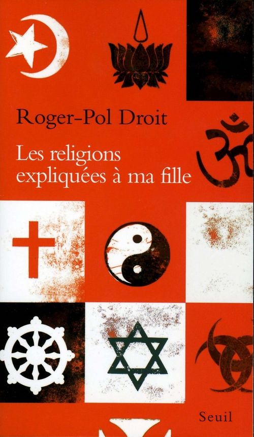 Couverture ebook de Les Religions expliquées à ma fille, de Roger-Pol Droit