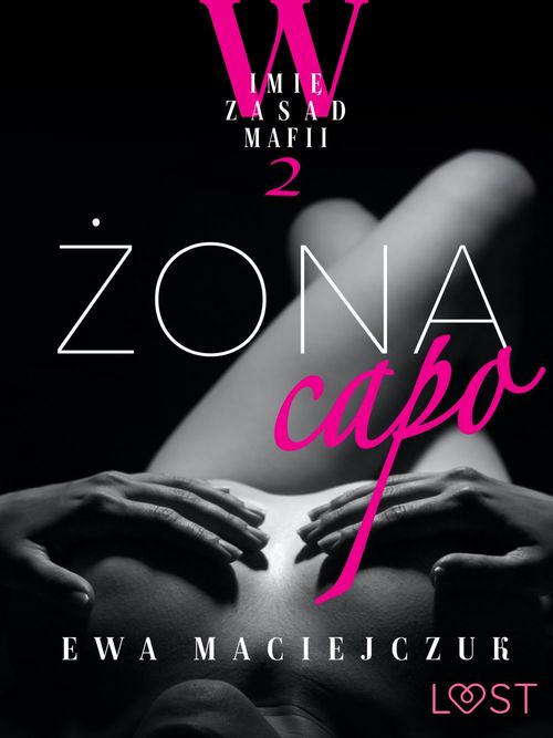 Couverture ebook de W imie zasad mafii 2: Zona capo - opowiadanie erotyczne, de Ewa Maciejczuk