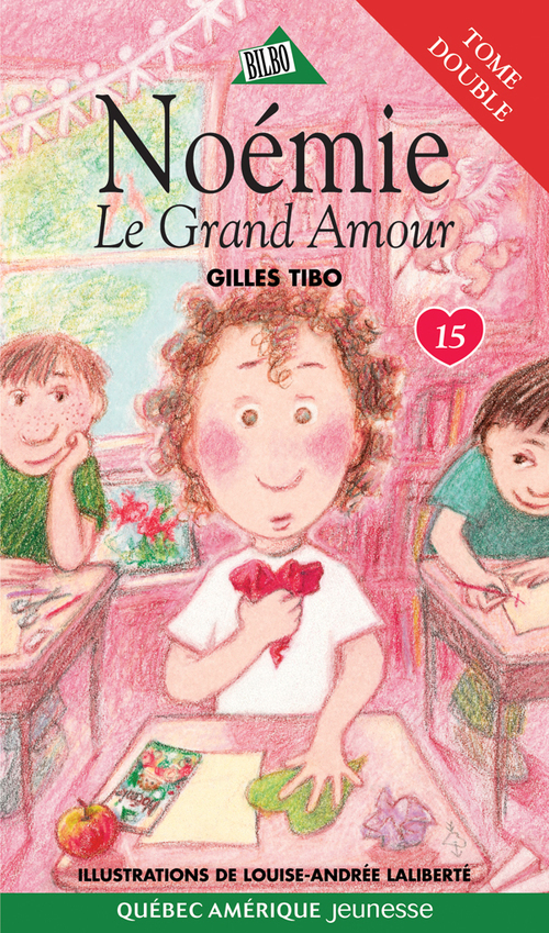 Couverture ebook de Noémie 15 - Le Grand Amour, de Gilles Tibo