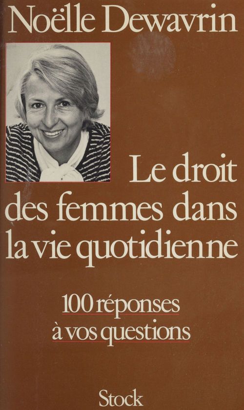 Couverture ebook de Le Droit des femmes dans la vie quotidienne, de Noëlle Dewavrin