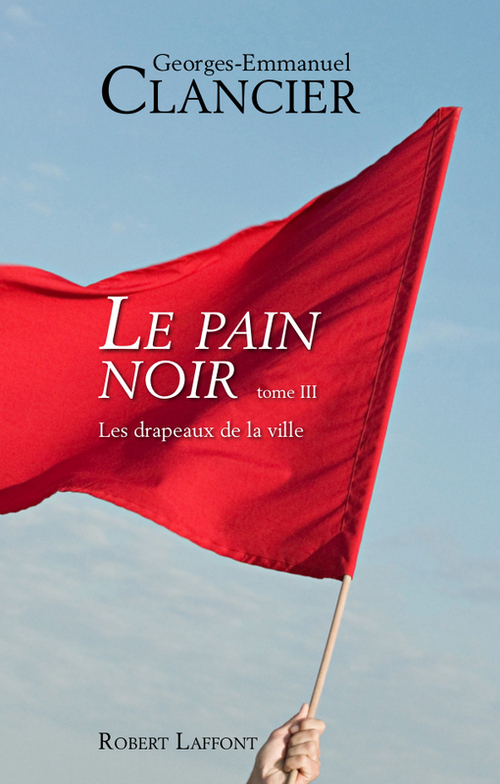 Couverture ebook de Le pain noir - tome 3, de Georges-emmanuel Clancier