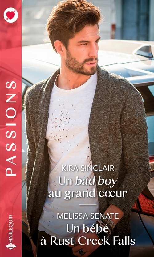 ebook cover of Un bad boy au grand coeur - Un bébé à Rust Creek Falls, by Melissa Senate, Kira Sinclair