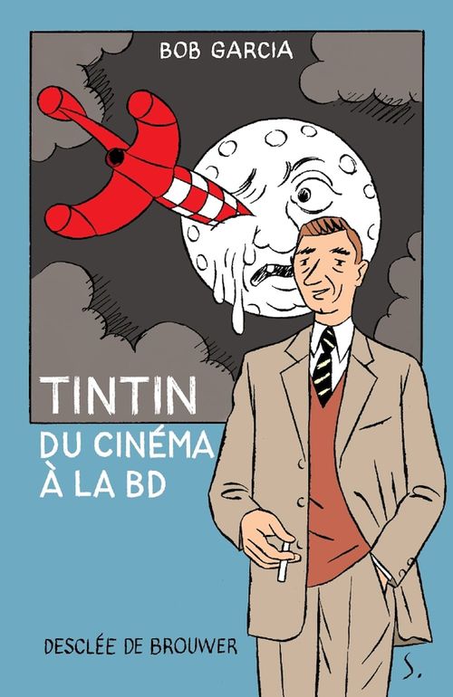 ebook cover of Tintin, du cinéma à la BD, by Bob Garcia