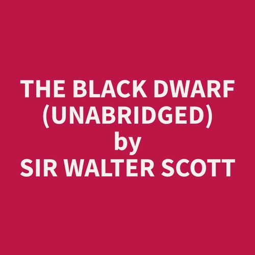audiobook cover of The Black Dwarf (Unabridged), by Walter  Scott