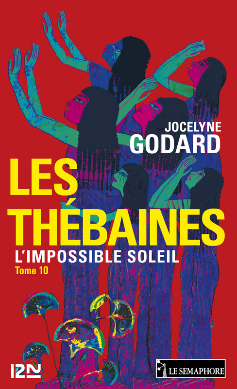 Couverture ebook de Les Thébaines - tome 10 L'impossible soleil, de Jocelyne Godard