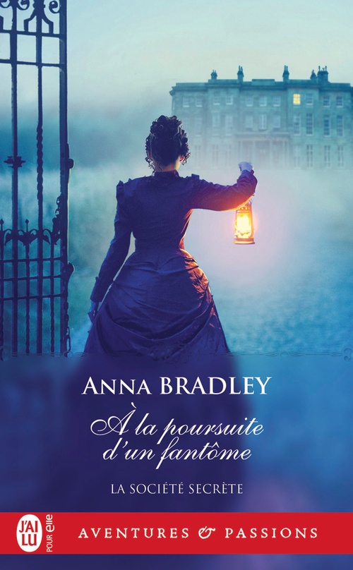 ebook cover of La société secrète (Tome 2) - À la poursuite d'un fantôme, by Anna Bradley