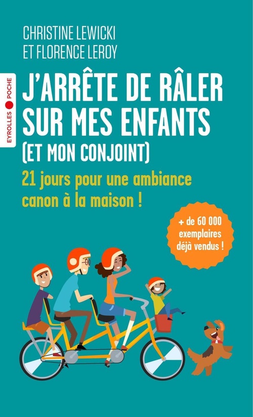 Couverture ebook de J'arrête de râler sur mes enfants (et mon conjoint), de Florence Leroy, Christine Lewicki